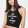 O Mighty Say Perhaps To Drugs Halter Top Graphic Tank